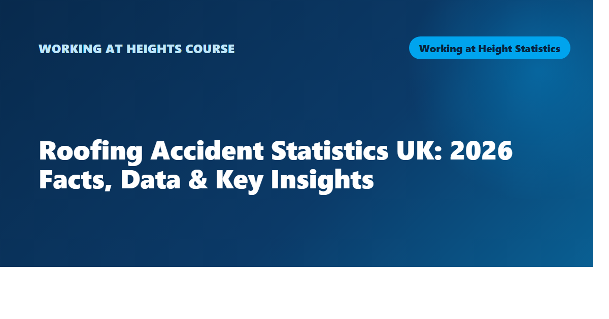 Roofing Accident Statistics UK: 2026 Facts, Data & Key Insights